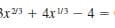 Bx3 + 4x3 - 4 =
2/3
