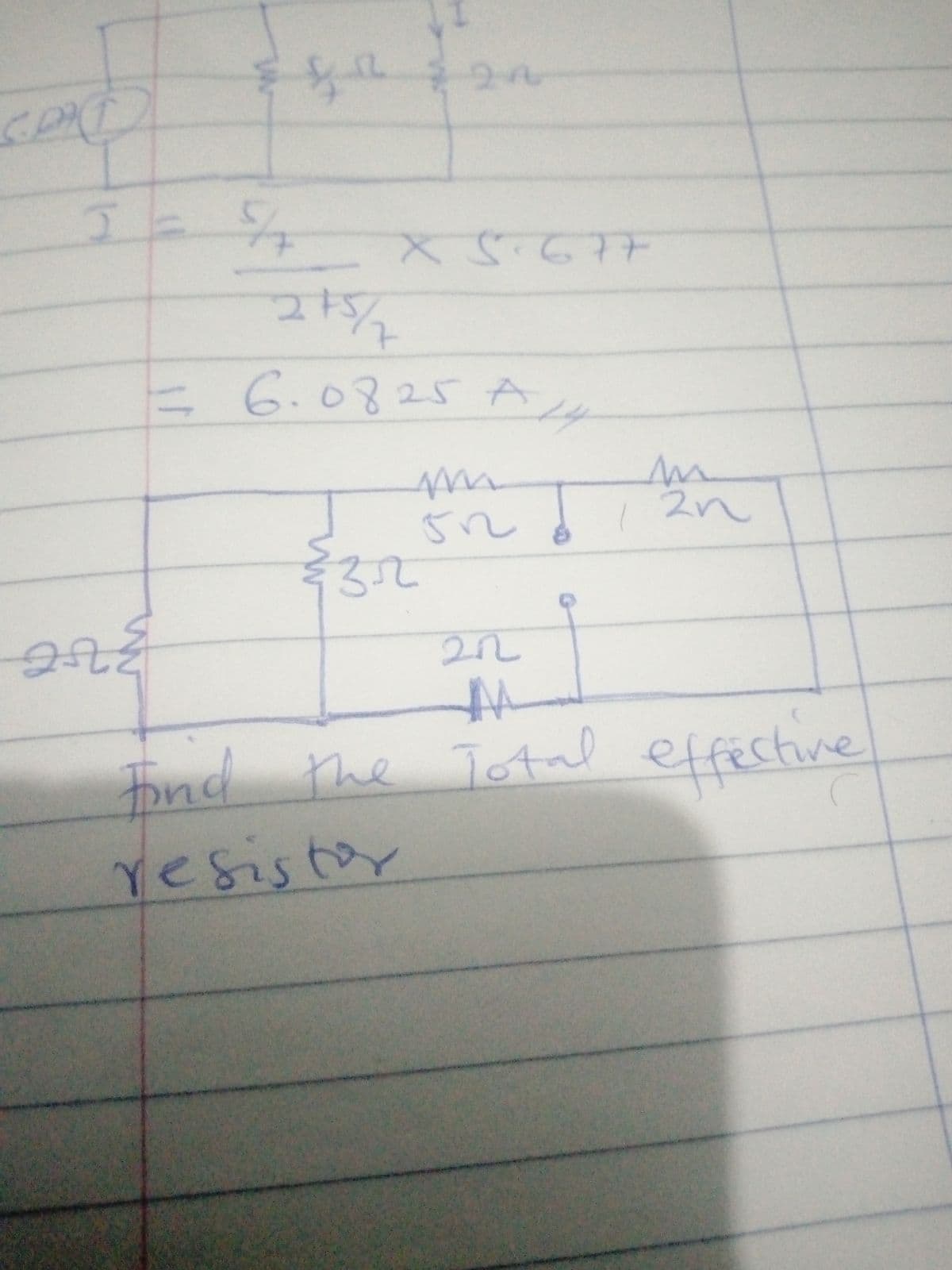 55677
=6.0825 A
2n
tond the Total effective
A.
resistor
