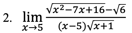 Vx2-7х+16-у6
2. lim
X→5
(х-5)/x+1
