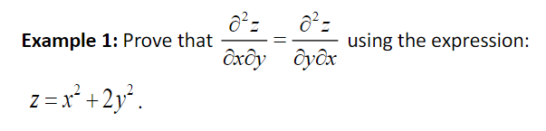 Example 1: Prove that
z = x² + 2y².
8²=
oxoy
8²=
yox
using the expression: