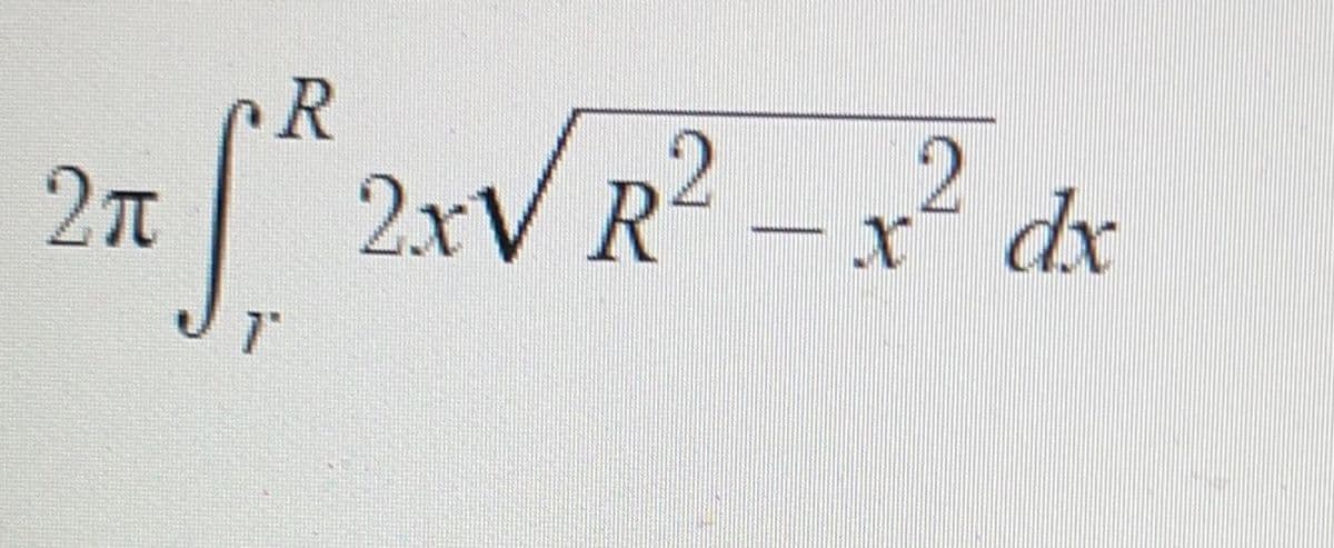 R
27 Str 2x√ R² - x³² de
5²
2 dx