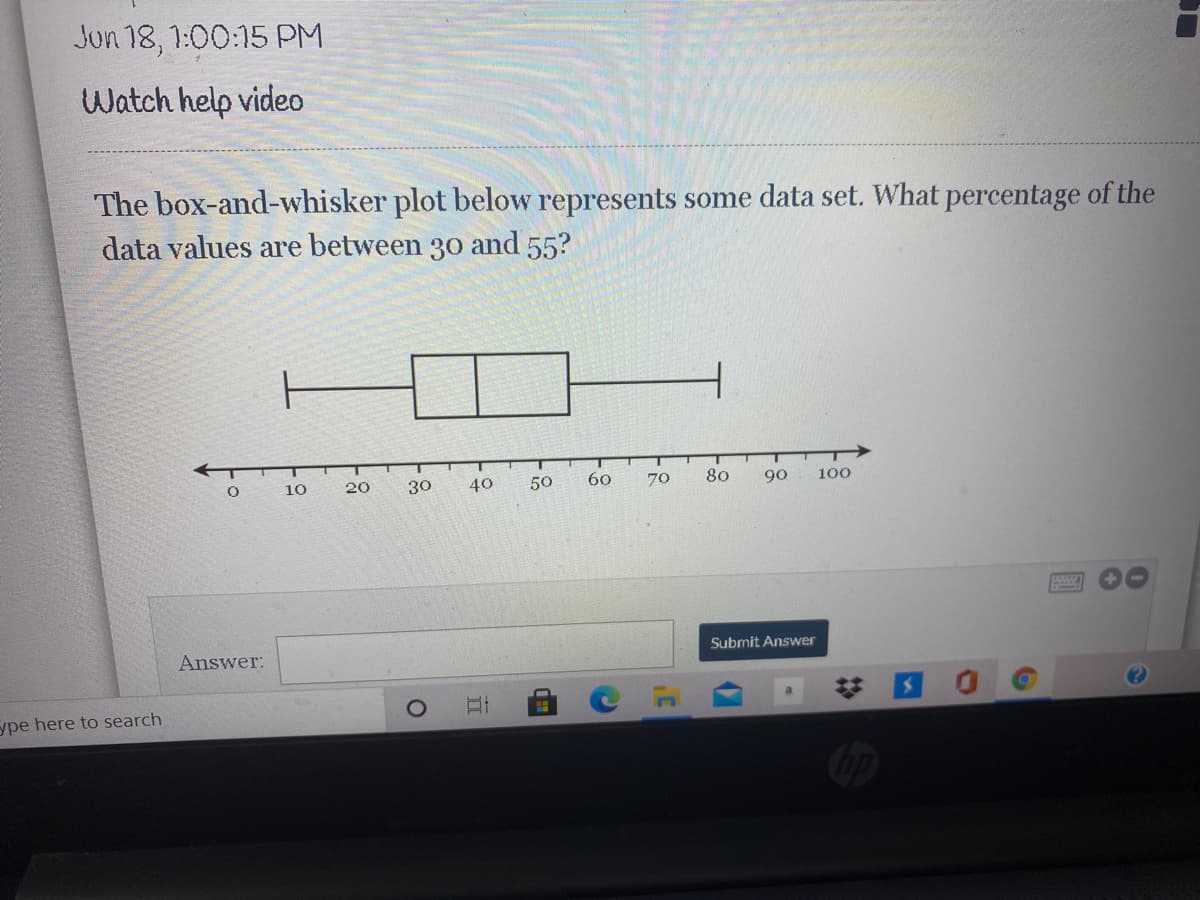 **Title: Understanding Box-and-Whisker Plots**

**Jun 18, 1:00:15 PM**

**Watch help video**

**Description:**

The question presented is as follows:

"The box-and-whisker plot below represents some dataset. What percentage of the data values are between 30 and 55?"

**Box-and-Whisker Plot Explanation:**

A box-and-whisker plot (also known as a box plot) is a graphical representation of a dataset that displays the median, quartiles, and extremes of the data. Below is the specific box-and-whisker plot provided:

```
[   |-----|-------|        |-----|   ]
0   10   20   30   40   50   60   70   80   90   100
```

- The left whisker starts at 10.
- The left edge of the box starts at 30.
- The line inside the box (which represents the median) is at 40.
- The right edge of the box ends at 55.
- The right whisker ends at 70.

**Analysis:**

In a box-and-whisker plot:
- The box (from 30 to 55) contains the middle 50% of the data.
- The whiskers extend to the minimum and maximum values within 1.5 IQR (Interquartile Range) from the quartiles.

**Question:**

"What percentage of the data values are between 30 and 55?"

**Answer:**

Since the box represents the middle 50% of the data:

**50% of the data values are between 30 and 55.**

**Response Submission:**

Type your answer in the box below and click "Submit Answer."

**Answer: [             ]** 

**Submit Answer**