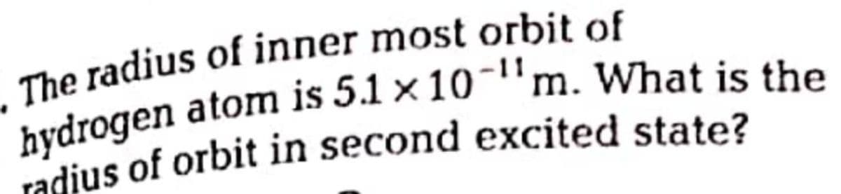 hydrogen atom is 5.1 x 10-"m. What is the
