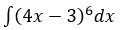 S(4x - 3) dx