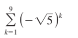 9.
É(-v5)*
k=1
