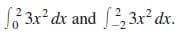 S3 3x² dx and ,3x² dx.
