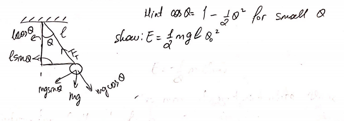 Hint cos Q 1-10 for
{mgl &*
shaw: E =
lsma-
mg
