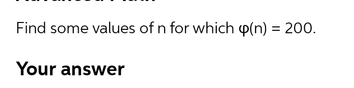 Find some values of n for which p(n) = 200.
%3D
Your answer
