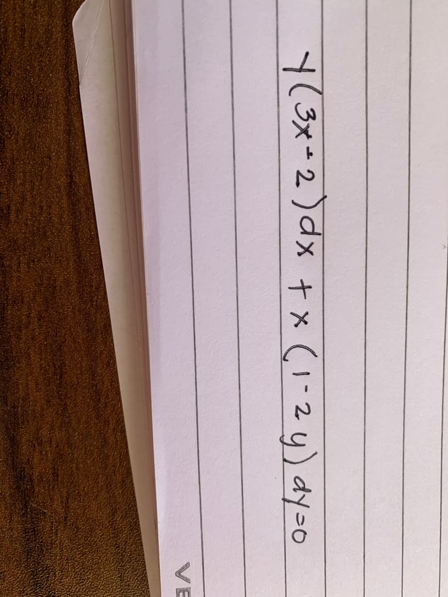 y(3x=2)dx+ x (1-2y) dyso
VE
