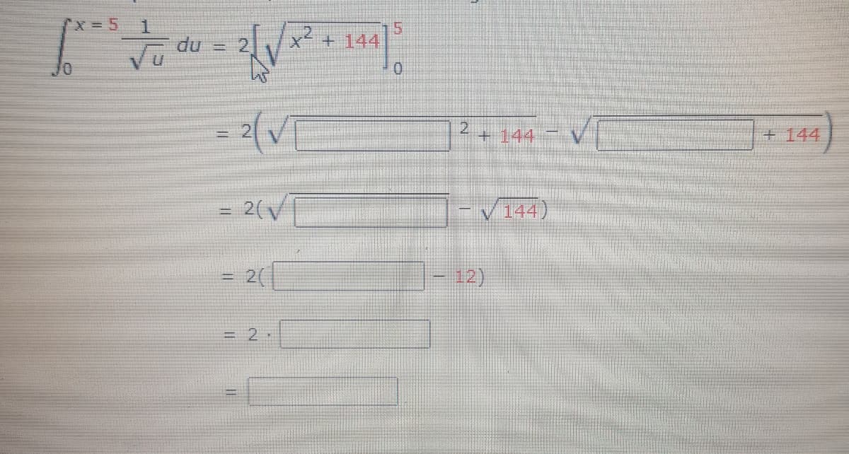 7x= 5
1
du = 2
+144
12
+ 144
+144
2(
144)
2
