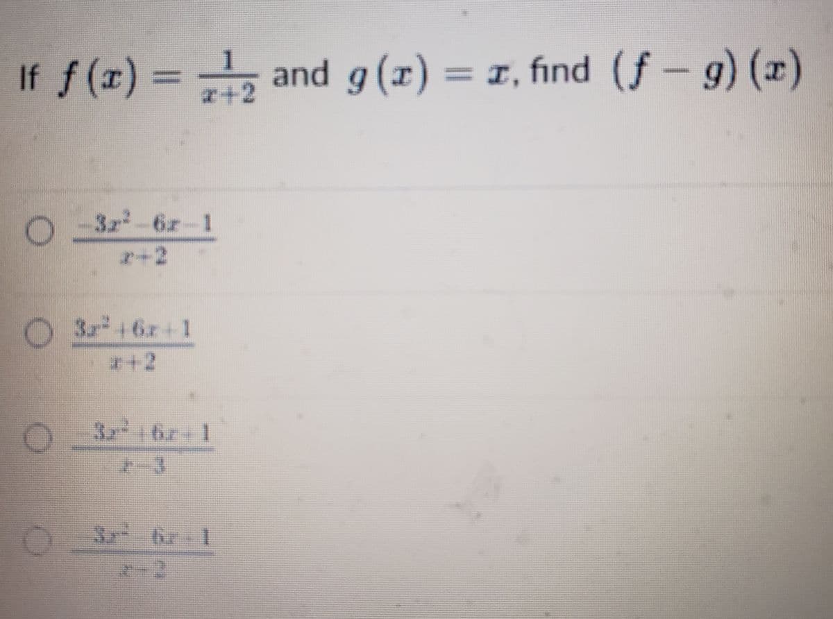 If f(x) = ₂ and g(x) = x, find (f - g) (x)
O-32²-62-1
O3 +62+1
O
32² +62-1
3
O 32²62-1