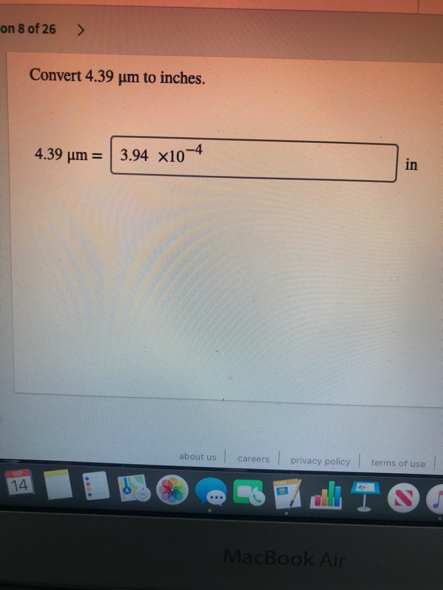 Convert 4.39 µm to inches.
4.39 um
3.94 x10-4
in
%3D
