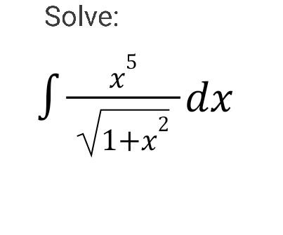 Solve:
5
-dx
2
V1+x*
