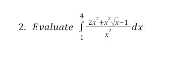 4
2x+x*/x-1
2. Evaluate S
2
1
