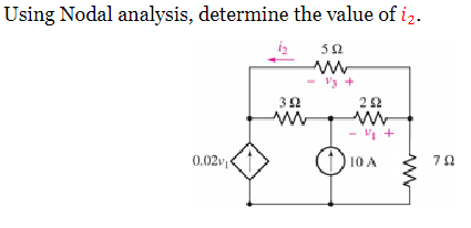 Using Nodal analysis, determine the value of i2.
0.02₁
50
www
352
ww
1/3 +
292
- V₁ +
10 A
792