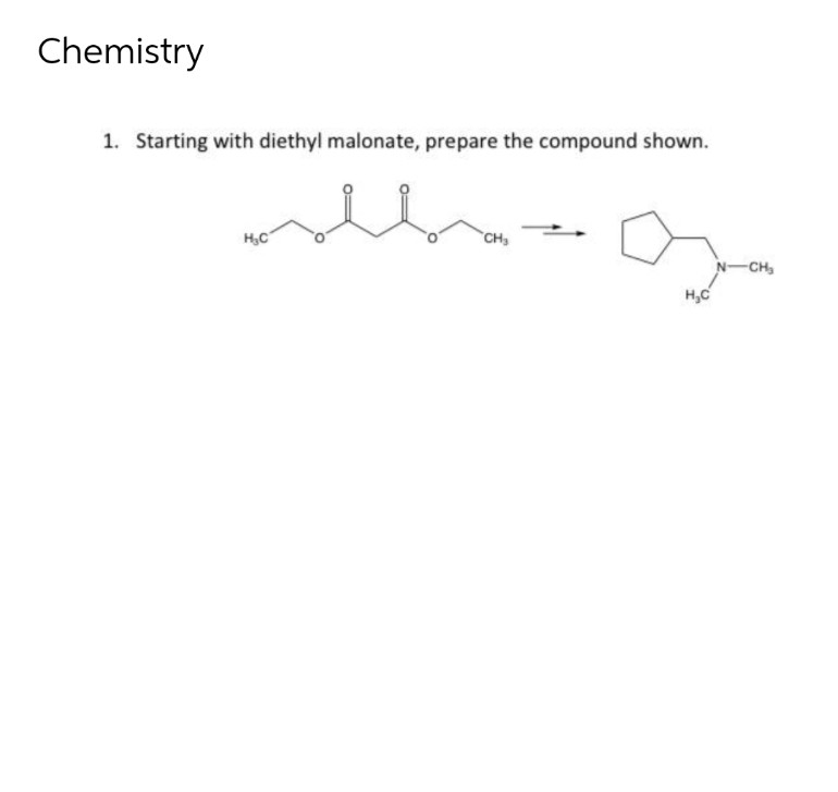 Chemistry
1. Starting with diethyl malonate, prepare the compound shown.
H₂C
CH₂
H₂C
-CH₂