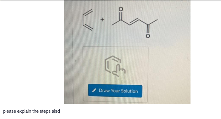 Draw Your Solution
please explain the steps alsd
