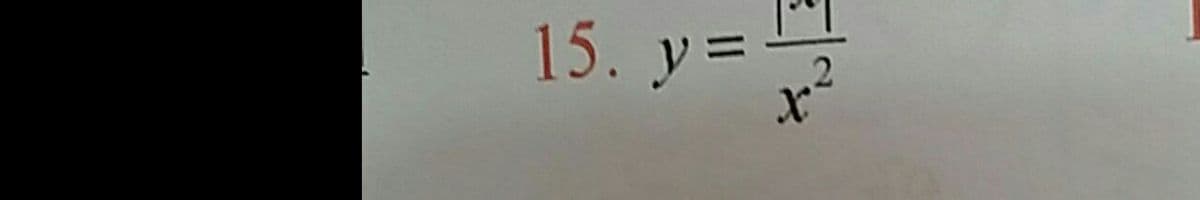 15. y =
2
