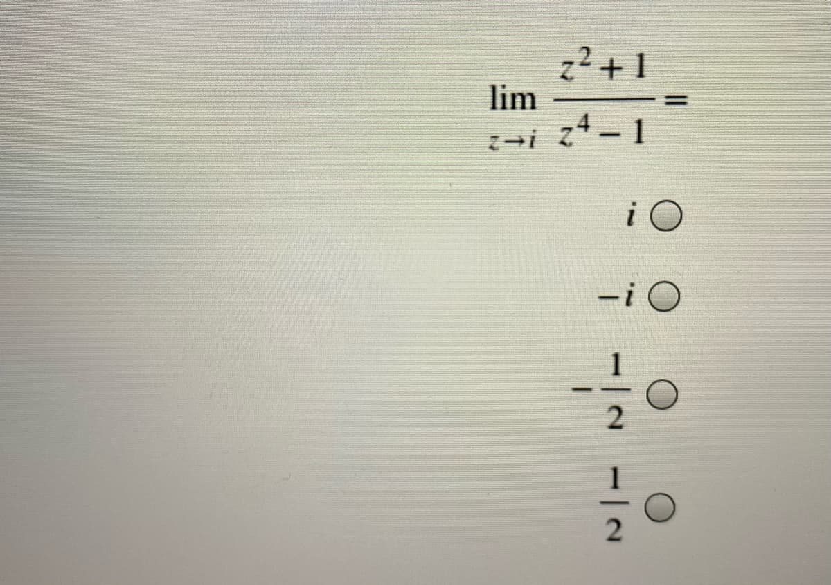 2²+ 1
lim
ミ→i -1
i O
ーiO
:-
