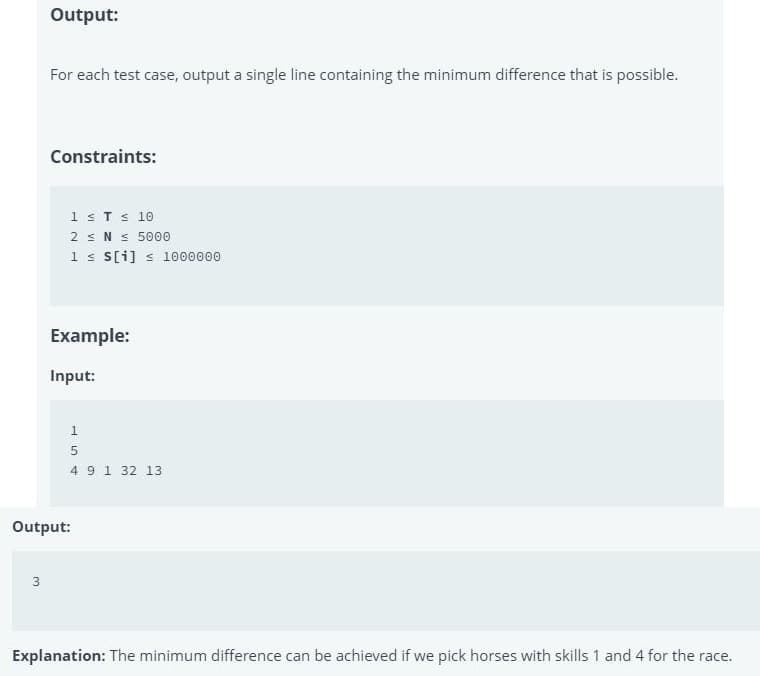 For each test case, output a single line containing the minimum difference that is possible.
Constraints:
1 sTs 10
2 sN s 5000
1 s S[i] s 1000000
