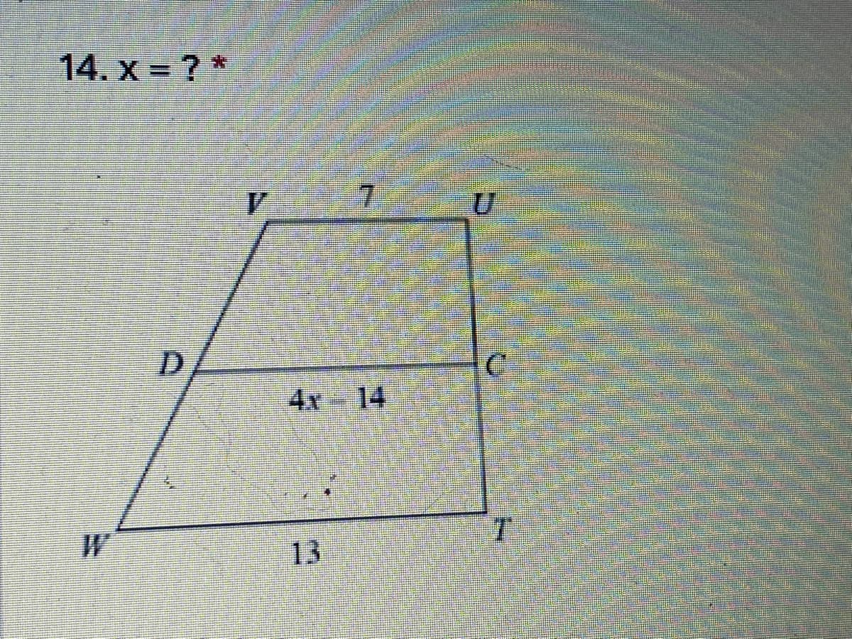 14. x = ? *
7.
4x 14
T.
13
