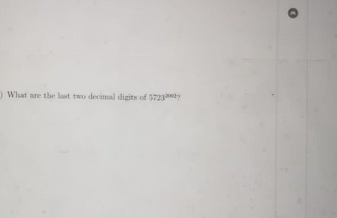 ) What are the last two decimal digits of 5723002?
