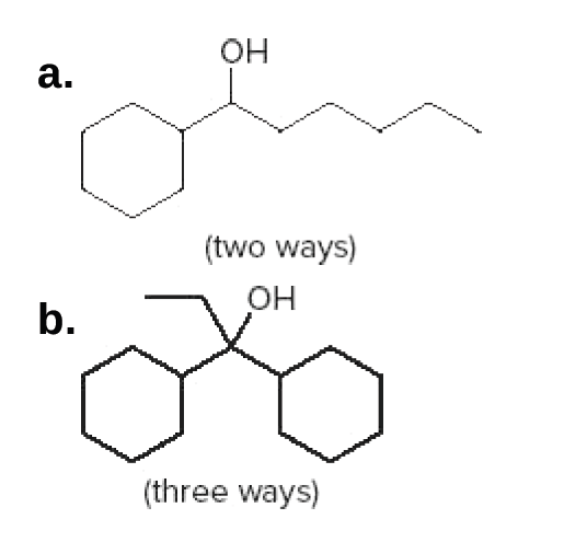 OH
a.
(two ways)
Он
b.
(three ways)
