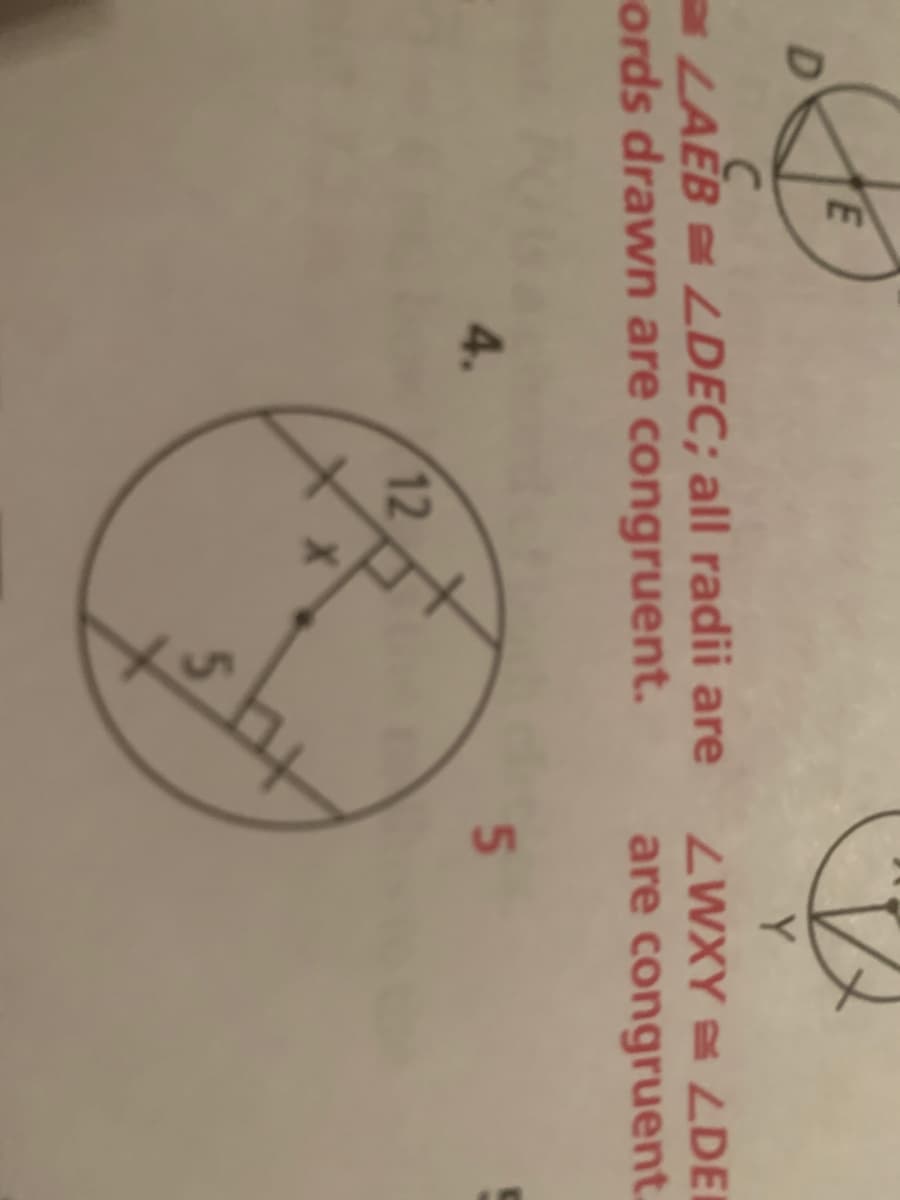 पिनं
5T
Y
LAEB ZDEC; all radii are
ords drawn are congruent.
ZWXY LDEI
are congruent
4.
