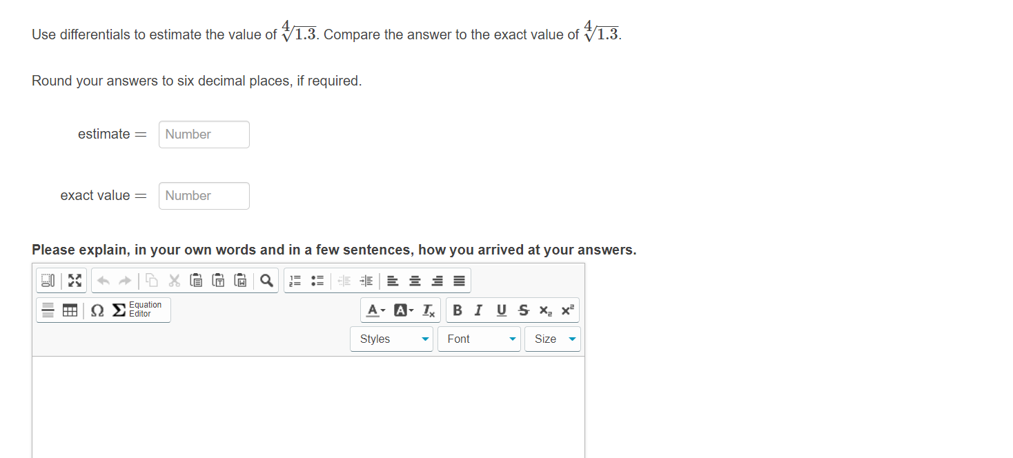 Use differentials to estimate the value of V1.3. Compare the answer to the exact value of
V1.3.
