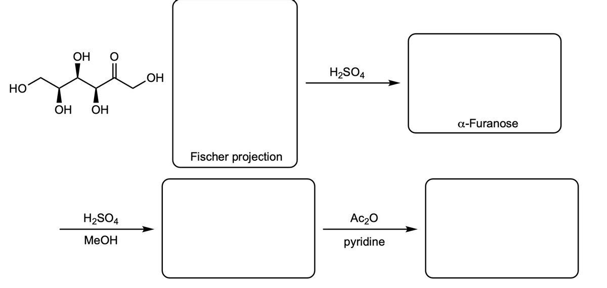 издел
HO
H₂SO4
MeOH
ОН
Fischer projection
H₂SO4
Асго
pyridine
a-Furanose