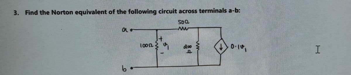 3. Find the Norton equivalent of the following circuit across terminals a-b:
200
I.
