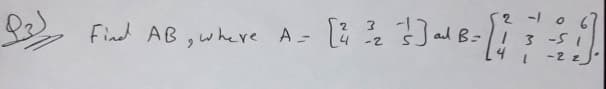 -I 0 6
Find AB ,where A=
-2
-2 2
