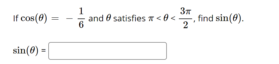 1
and 0 satisfies T < 0 <
find sin(0).
2
If cos(0)
sin(0) =
