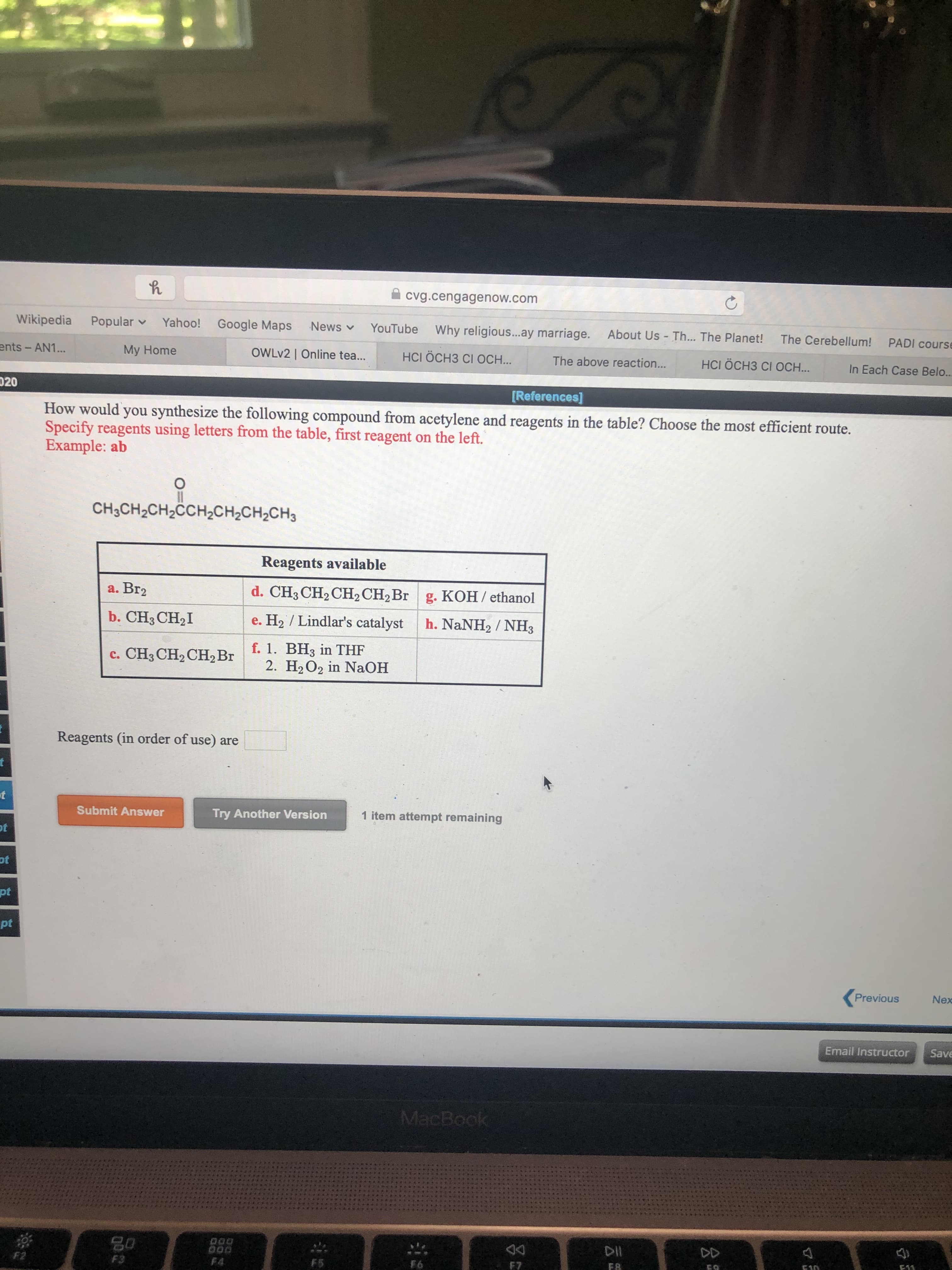 How would you synthesize the following compound from acetylene and reagents in the table? Choose the most efficient route.
Specify reagents using letters from the table, first reagent on the left.
Example: ab
CH3CH2CH2CCH2CH,CH2CH3
Reagents available
а. Brz
d. CH3 CH2CH2 CH2Br g. KOH / ethanol
b. CH3 CH2I
e. H2 / Lindlar's catalyst
h. NaNH2 / NH3
f. 1. BH3 in THF
2. H2O2 in NAOH
c. CH3 CH2 CH, Br
Reagents (in order of use) are
