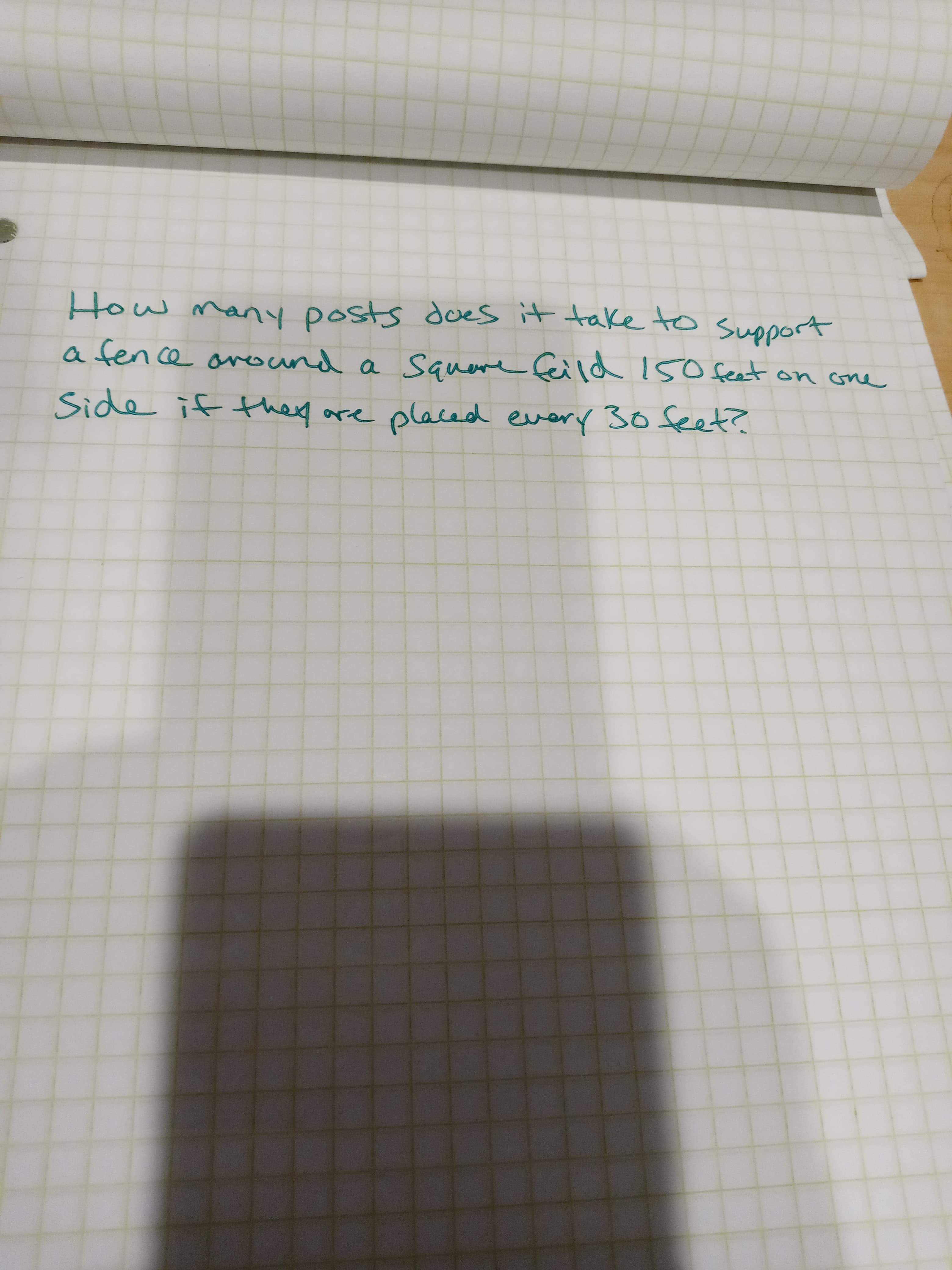 How Many posts does it take to Support
a Squere Ceild 150 feet on one
a fence oround a
Side if they are placed every 30 feet?
