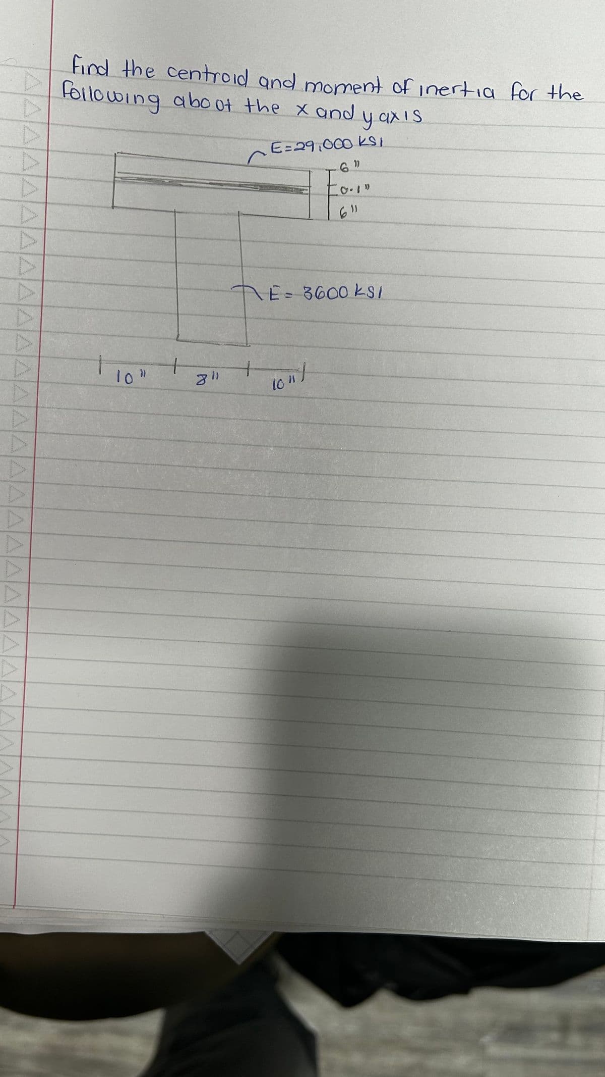 ΔΔΔΔΑΔΔΔΔΔΔΔΔΔΔΔΔΔΔΔΔΔΔΔΑ
Find the centroid and moment of inertia for the
following about the x and yaxıs
του
1
811
ΕΞ29,000 KS
69
f
ΠΕΞ 3600 και
στις
tony
10