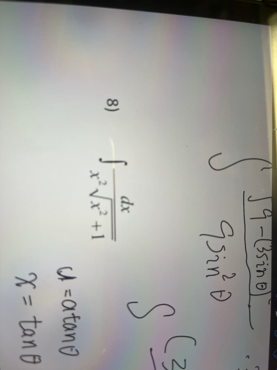 19-3sin o
dx
8)
x²Vx² +1
U =atano
X = tano
%3D
