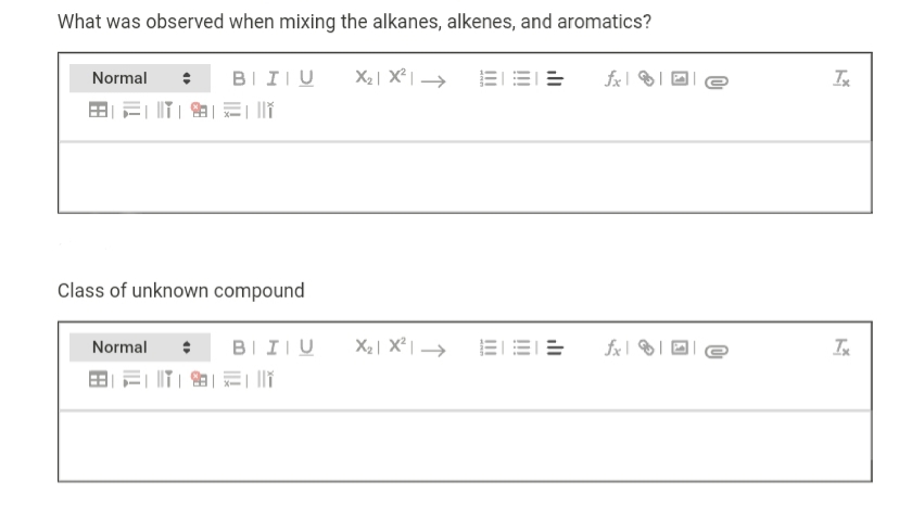 What was observed when mixing the alkanes, alkenes, and aromatics?
BIIIU
X2 | X* | →
fx | ®I D
Normal
Class of unknown compound
Normal
BIIIU
X2| X² | →
fx| 8|
田=
