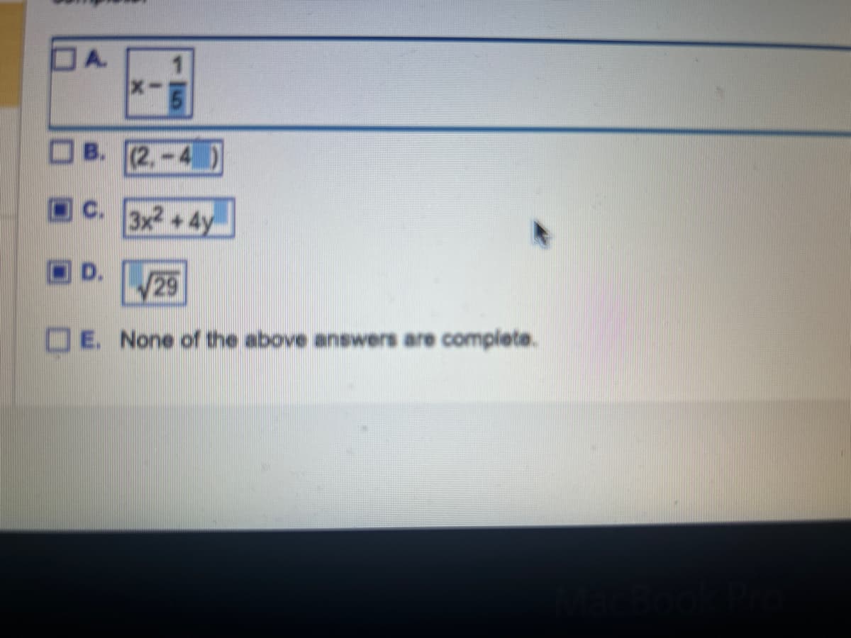 DA
D.
(2.
3x² + 4y
√29
E. None of the above answers are complete.