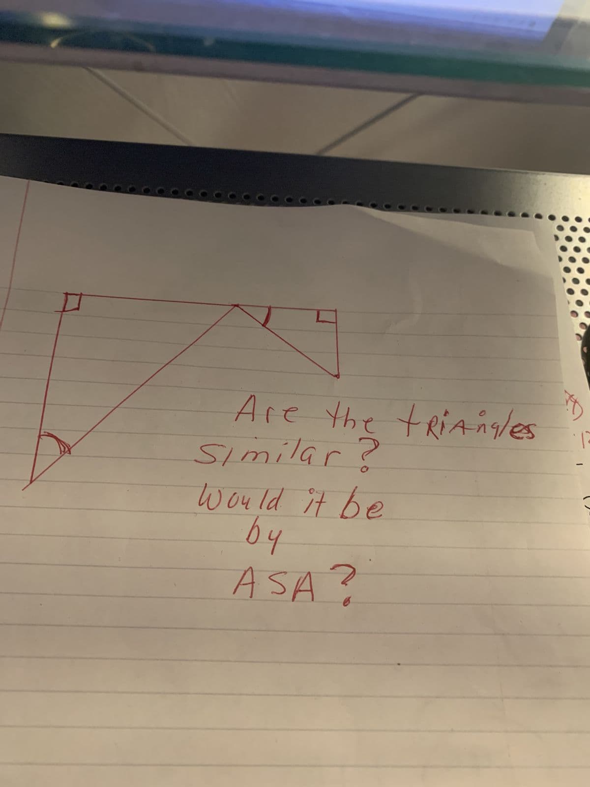 Cocoo
Are the triangles
Similar?
Would it be
04
ASA?
t
T