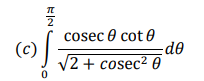 cosec 0 cot0
do
V2 + cosec2 0
(c)
