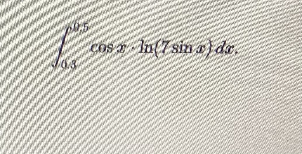 0.5
cos a
In(7 sin a) dr.
COS 2
0.3
