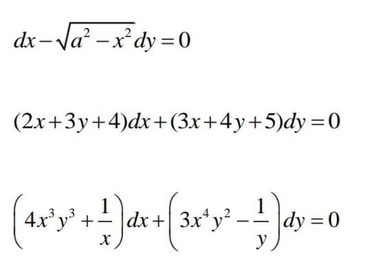 dx – Ja² – x²dy = 0
-
-
(2x+3y+4)dx+(3x+4y+5)dy=0
4x°y* + dx +
3x*y² - dy = 0
|dx+
.42
y
