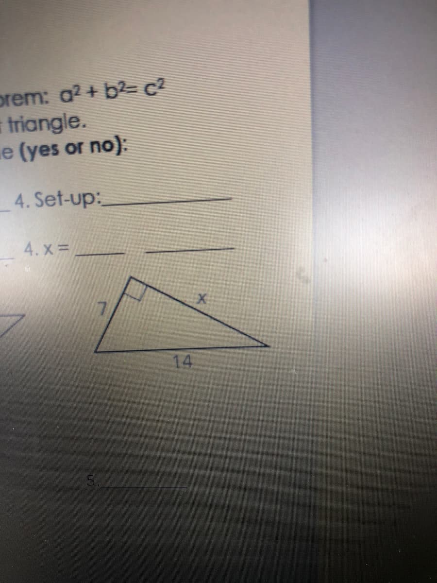 prem: a2 + b2= c2
triangle.
e (yes or no):
4. Set-up:
4. x =
14
5.
