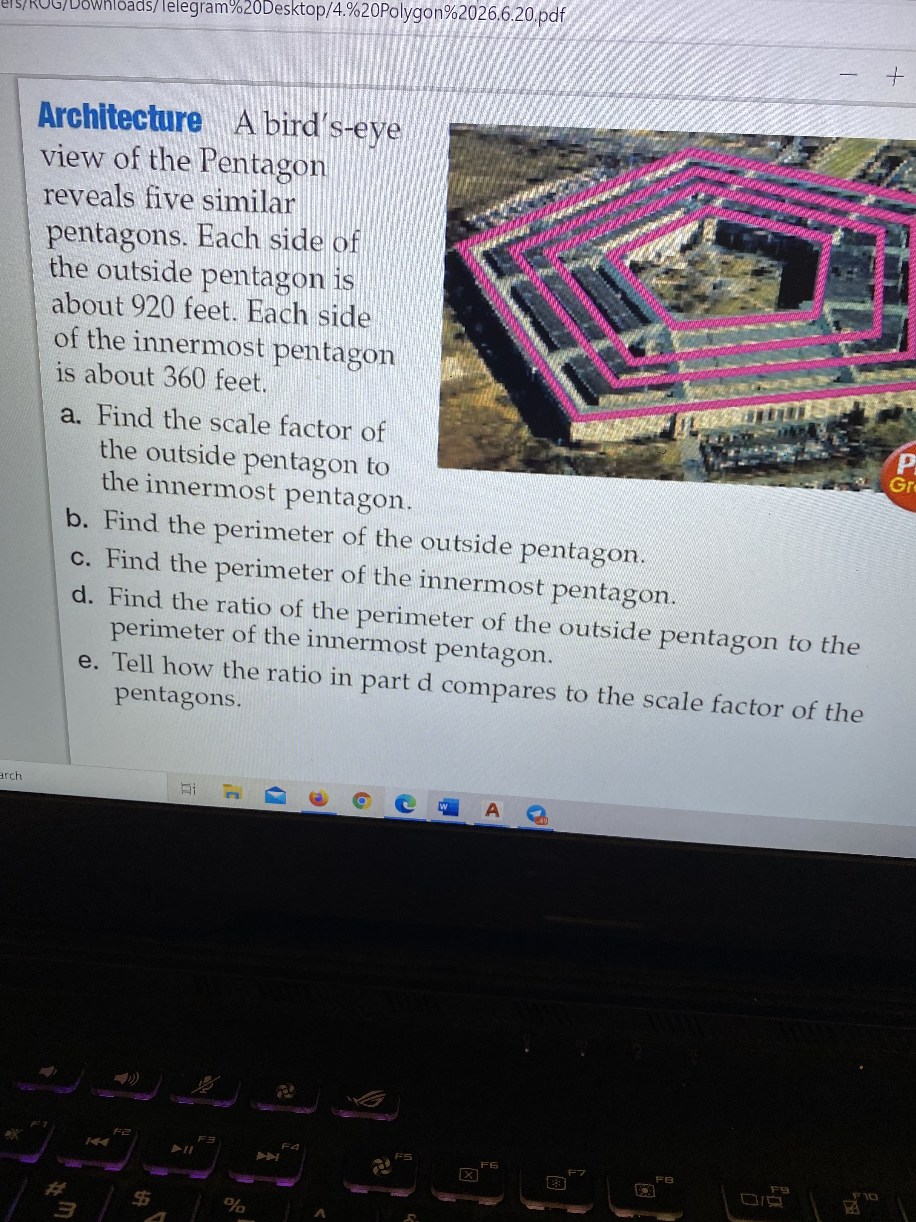 Architecture A bird's-eye
view of the Pentagon
reveals five similar
pentagons. Each side of
the outside pentagon is
about 920 feet. Each side
of the innermost pentagon
