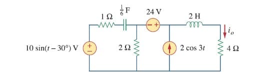 F
24 V
2 H
ww
10 sin(t – 30°) V (E
2 cos 31
