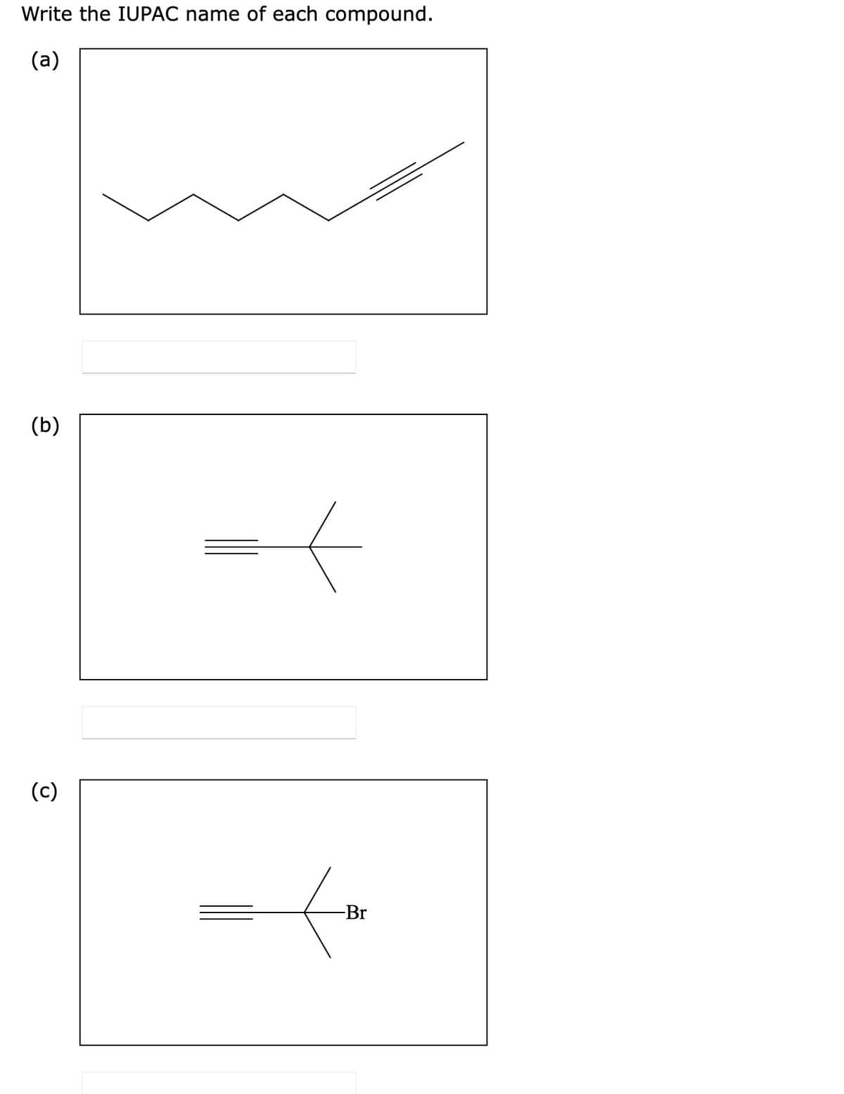 Write the IUPAC name of each compound.
(a)
(b)
으
=(
-Br