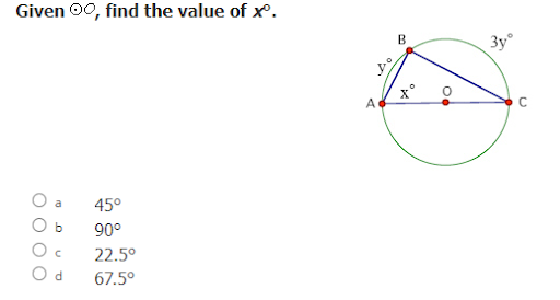 Given 00, find the value of x.
3y°
B
A
45°
a
90°
22.5°
d
67.5°
C.
O O O
