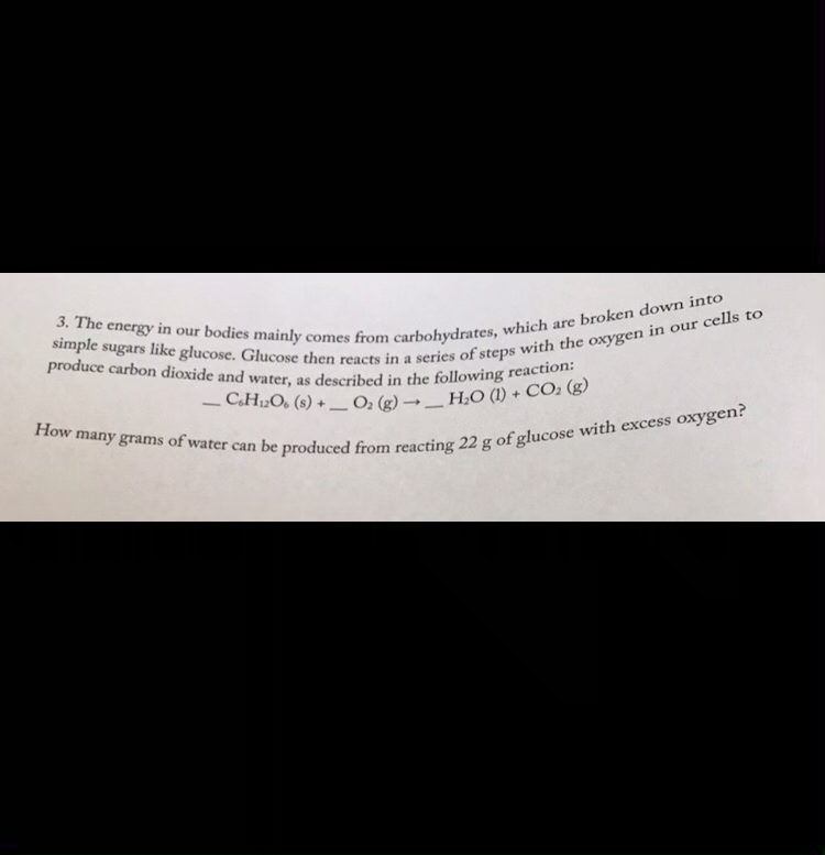 produce carbon dioxide and water, as described in the following reaction:
C.H»O, (s) + _ O: (g) → _ H;O (1) + CO; (g)
are
come
