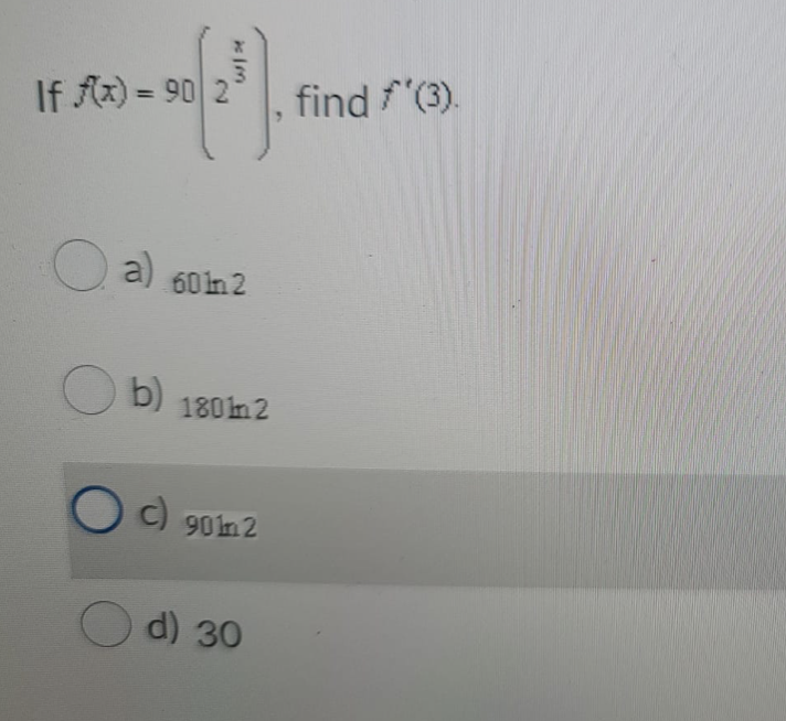 If Ax) = 90 2
find f(3).
%3D
O a)
60in 2
b) 180 in 2
O d) 30
